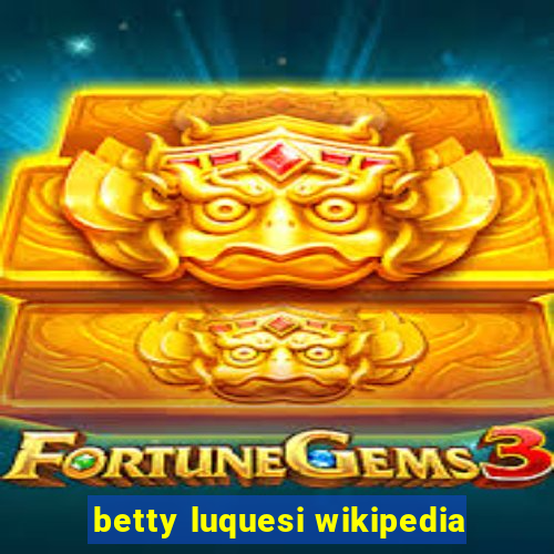 betty luquesi wikipedia
